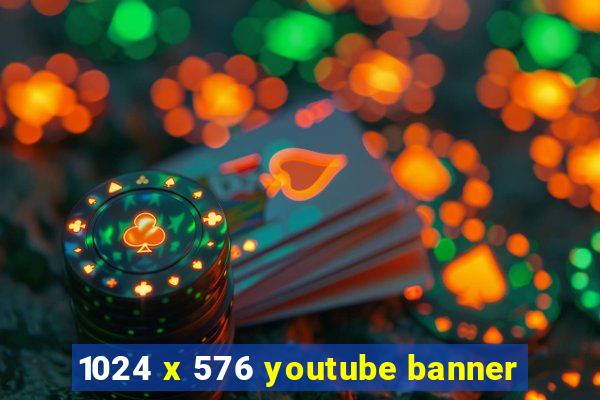 1024 x 576 youtube banner